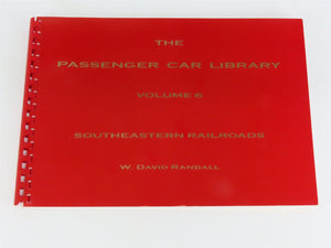 The Passenger Car Library Vol. 6: Southeastern Railroads by Randall Â©2002
