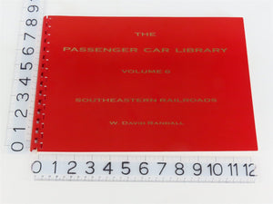 The Passenger Car Library Vol. 6: Southeastern Railroads by Randall Â©2002