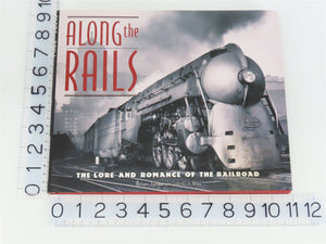 Along the Rails - The Lore & Romance of the Railroad by Solomon & Riley Â©2000