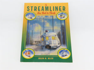 By Streamliner - New York to Florida by Joseph M. Welsh Â©1994 SC Book
