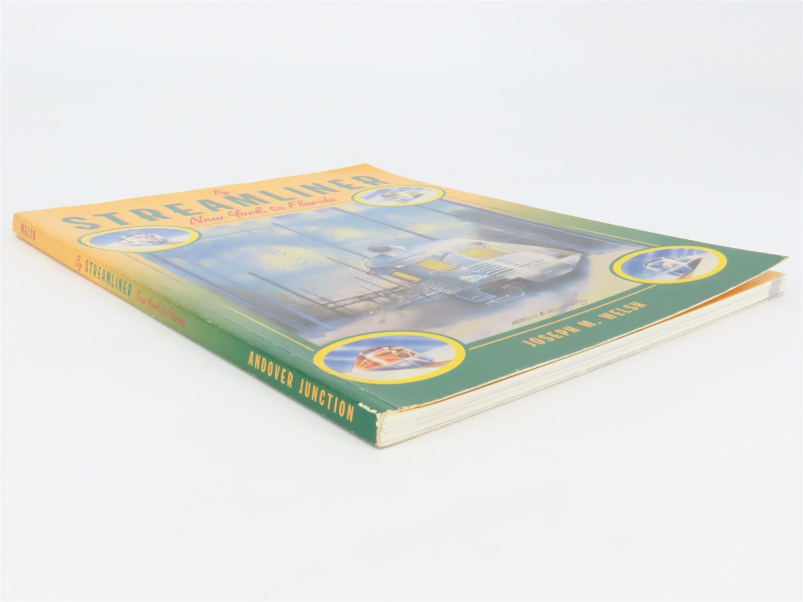 By Streamliner - New York to Florida by Joseph M. Welsh Â©1994 SC Book