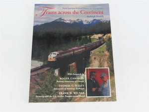 Trains Across the Continent by Rudolph Daniels Â©2000 2nd Edition SC Book