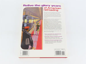 Classic Railroad Advertising Riding the Rails Again by Tad Burness Â©2001 HC Book