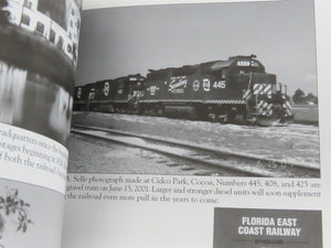 Images of Rail: Florida East Coast Railway by Seth H. Bramson Â©2006 SC Book