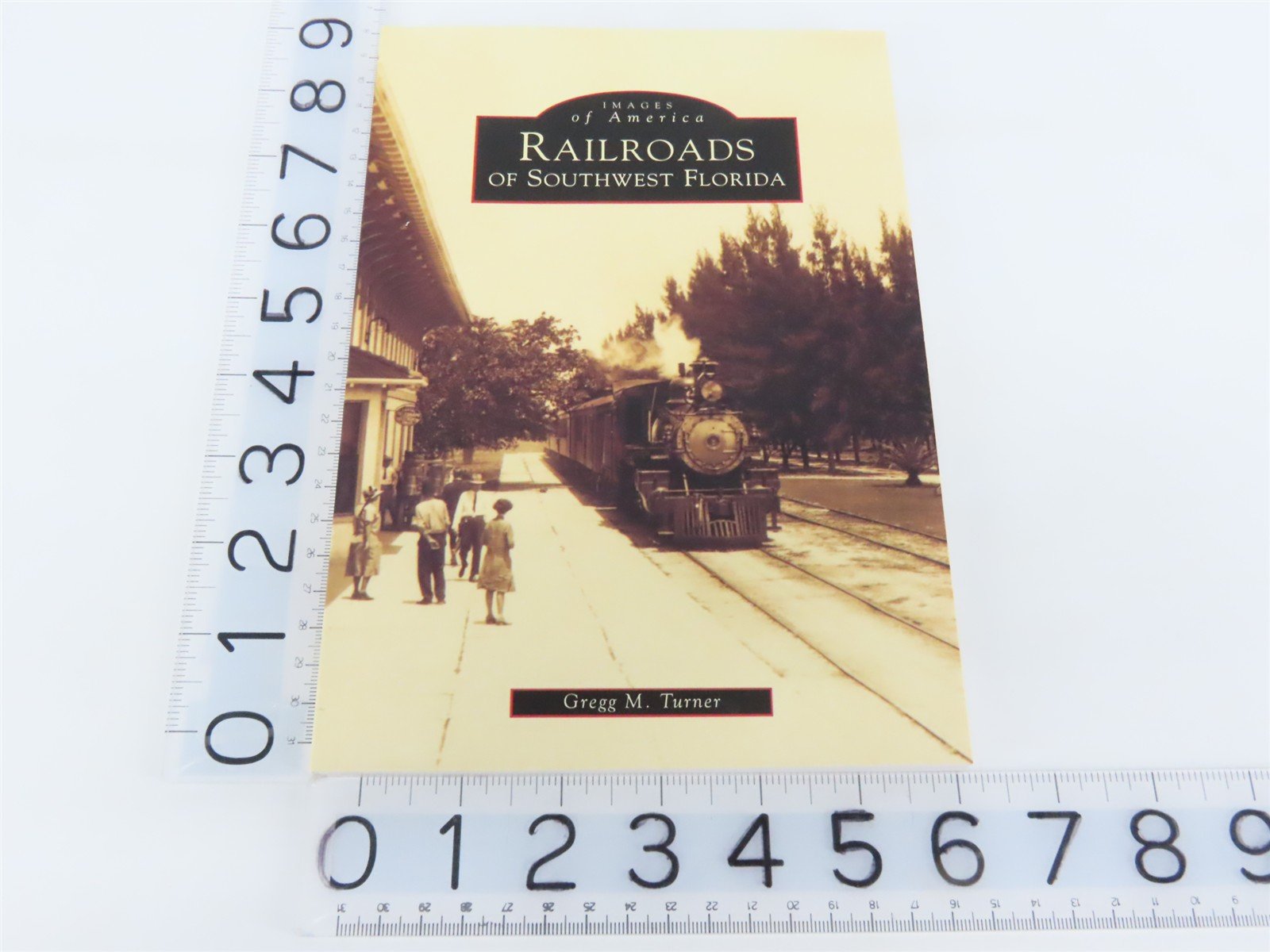 Images of America: Railroads of Southwest Florida by Turner ©1999 SC Book