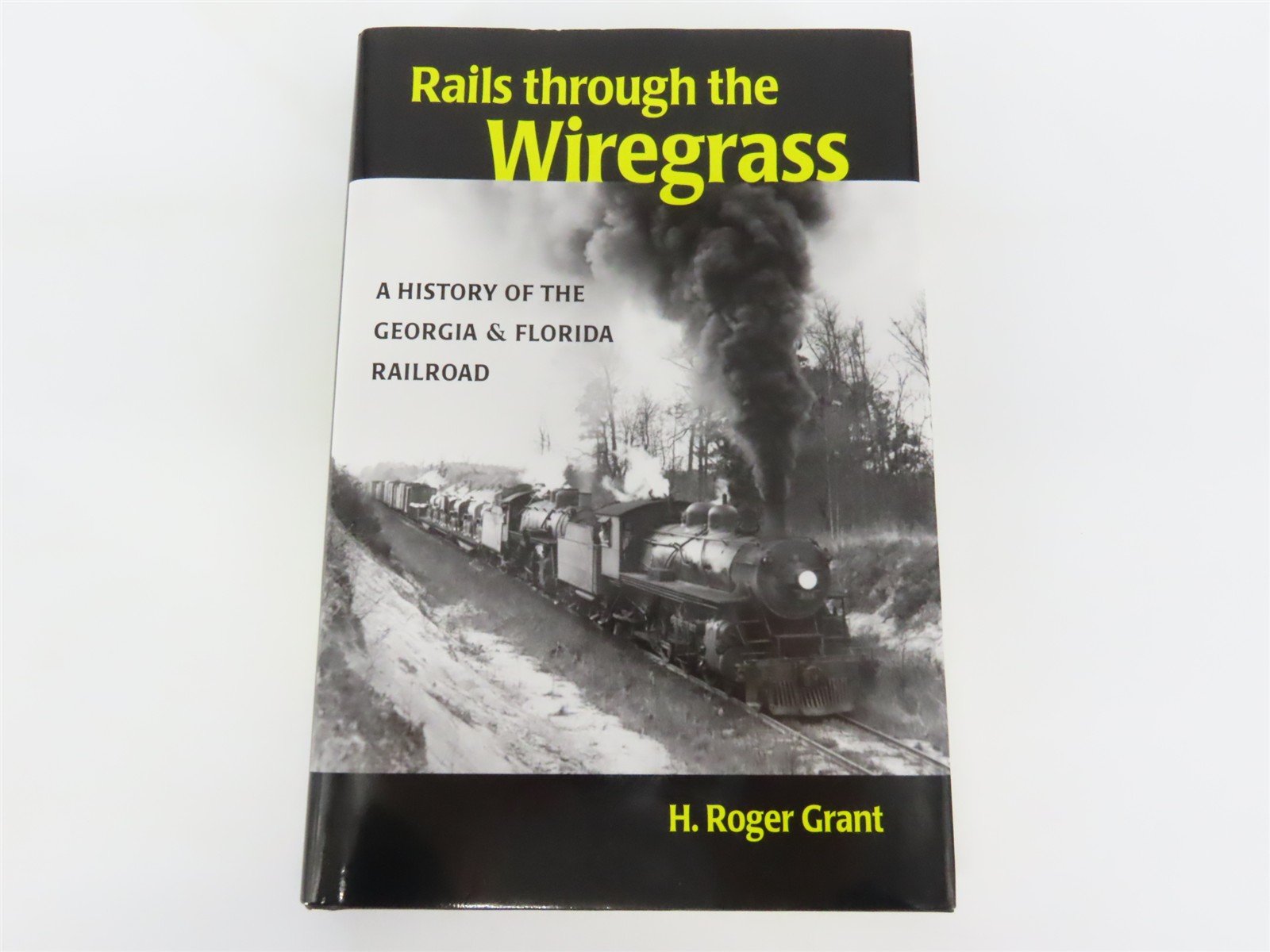 Rails through the Wiregrass by H. Roger Grant ©2006 HC Book