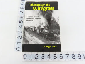 Rails through the Wiregrass by H. Roger Grant ©2006 HC Book