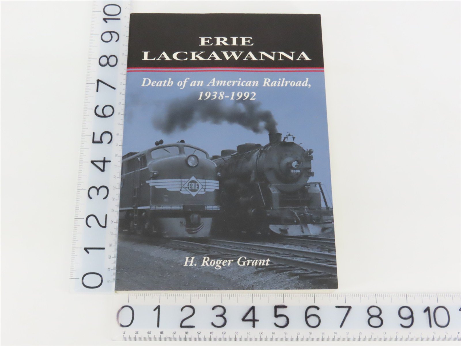 Erie Lackawanna the Death of an American Railroad by H Roger Grant Â©1996 SC Book