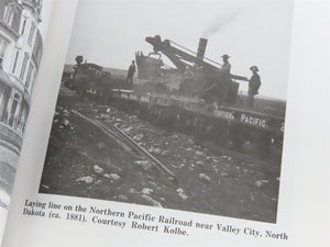 The Northern Pacific Railroad & the Selling of the West by Sig Mickelson Â©1993