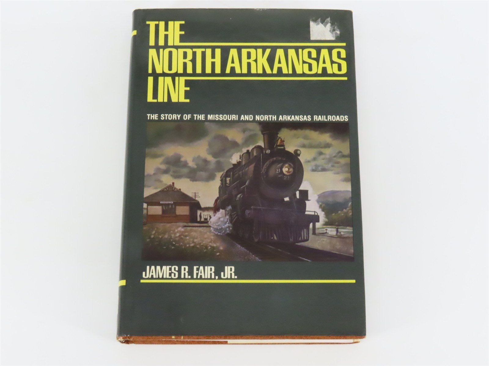 The North Arkansas Line by James R. Fair, Jr. Â©1982 HC Book