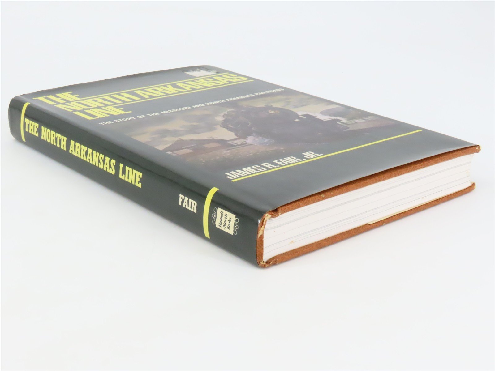 The North Arkansas Line by James R. Fair, Jr. Â©1982 HC Book