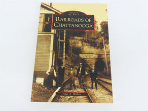 Images of Rail: Railroads of Chattanooga by Alan A. Walker Â©2003 SC Book