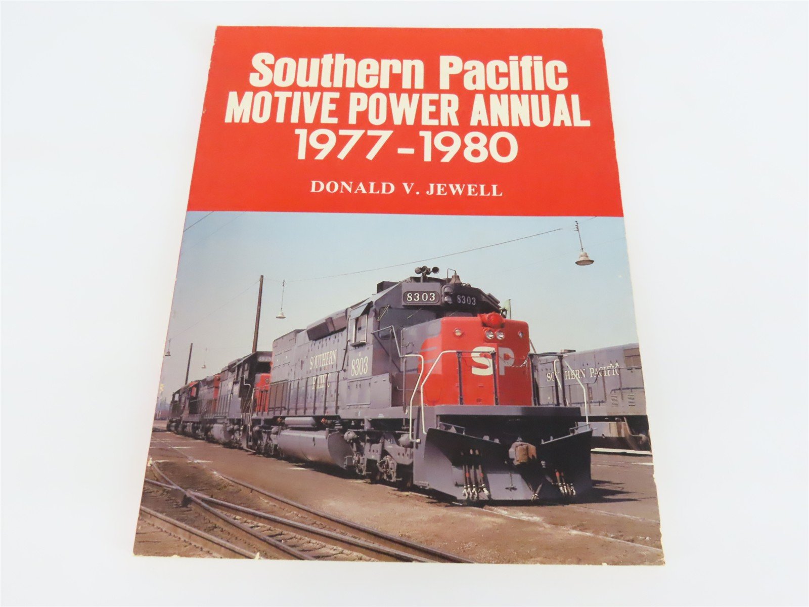 Southern Pacific Motive Power Annual 1977-1980 by Donald V. Jewell Â©1981 SC Book