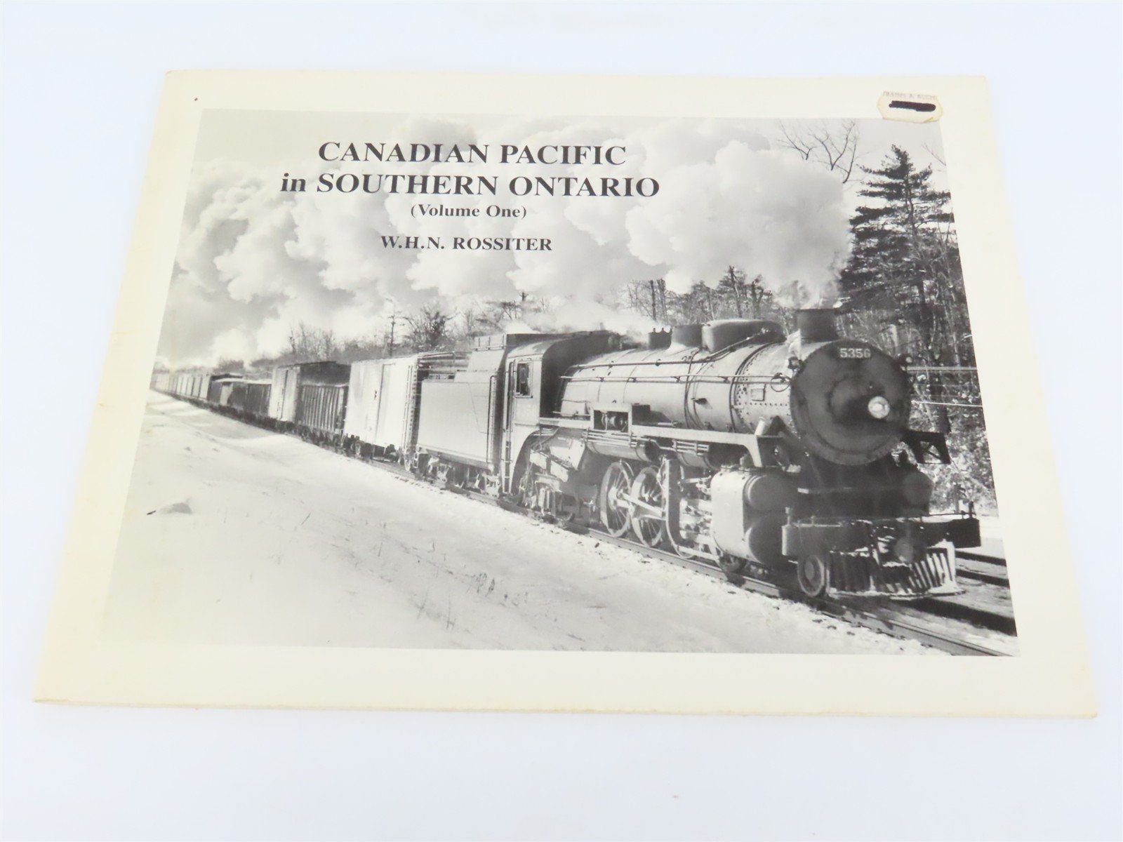 Canadian Pacific in Southern Ontario Vol.1 by W.H.N. Rossiter Â©1981 SC Booklet