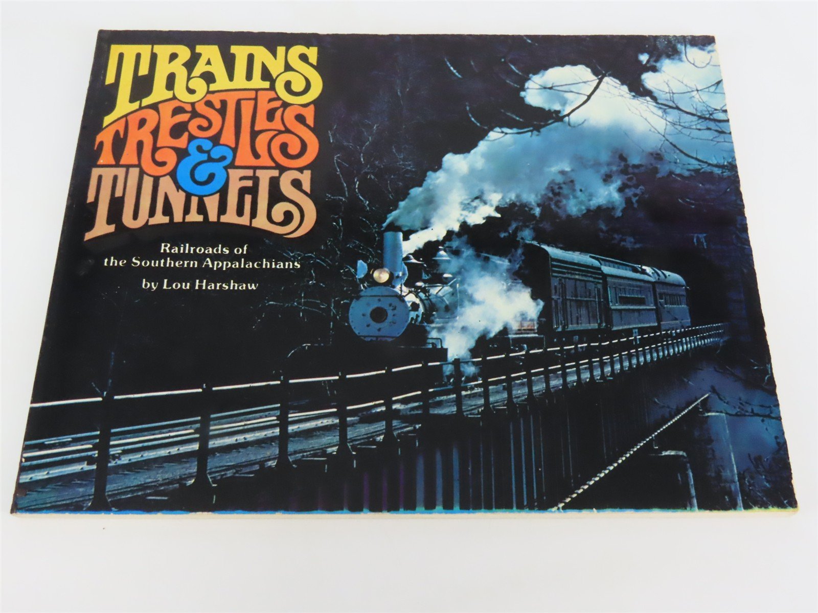 Trains Trestles & Tunnels by Lou Harshaw Â©1980 SC Book