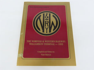 Model Railroading's Guide to the N&W Williamson Terminal by Vern French Â©1992
