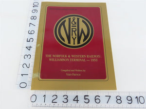 Model Railroading's Guide to the N&W Williamson Terminal by Vern French Â©1992