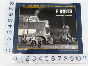 F Units: The Diesels That Did It by Jeff Wilson Â©2000 SC Book