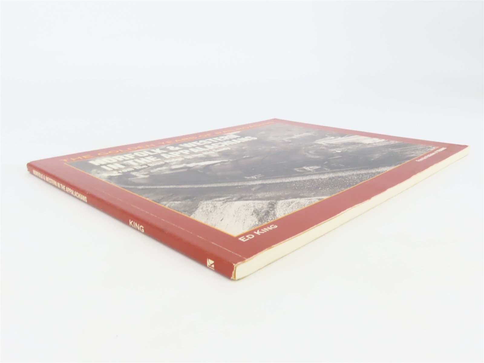 Norfolk & Western in the Appalachians by Ed King Â©1998 SC Book