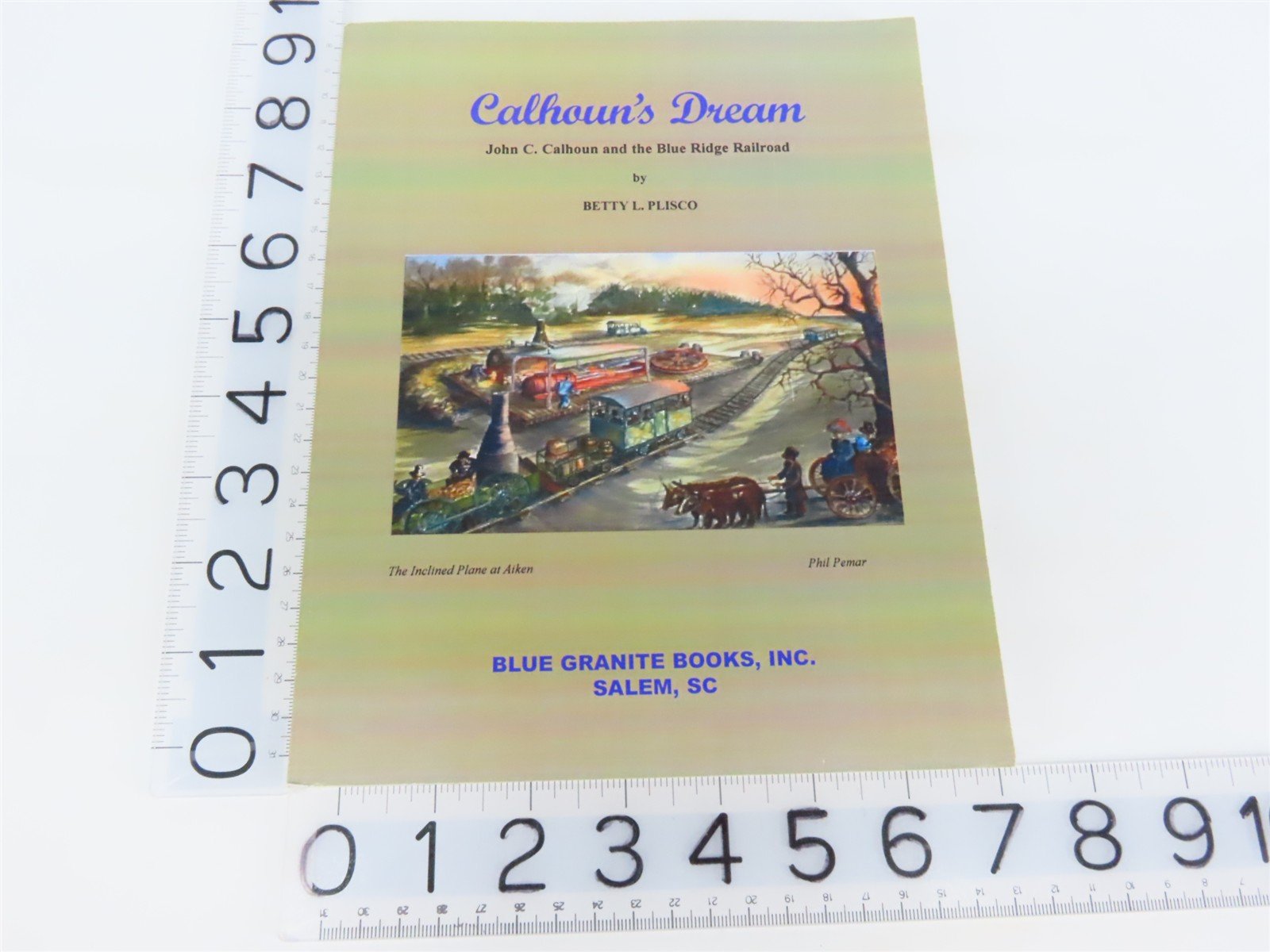Calhoun's Dream - Blue Ridge Railroad by Betty L. Plisco Â©2001 SC Book