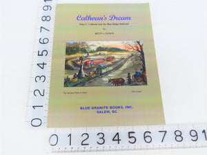 Calhoun's Dream - Blue Ridge Railroad by Betty L. Plisco Â©2001 SC Book