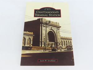 Images of Rail: Chattanooga's Terminal Station by Strickland Â©2009 SC Book