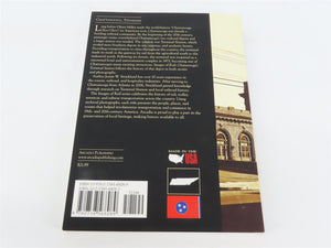 Images of Rail: Chattanooga's Terminal Station by Strickland Â©2009 SC Book