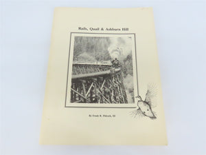 Rails, Quail & Ashburn Hill by Frank R. Pidcock, III Â©1988 SC Booklet