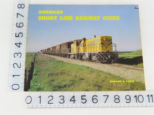 American Short Line Railway Guide by Edward A. Lewis Â©1975 SC Book