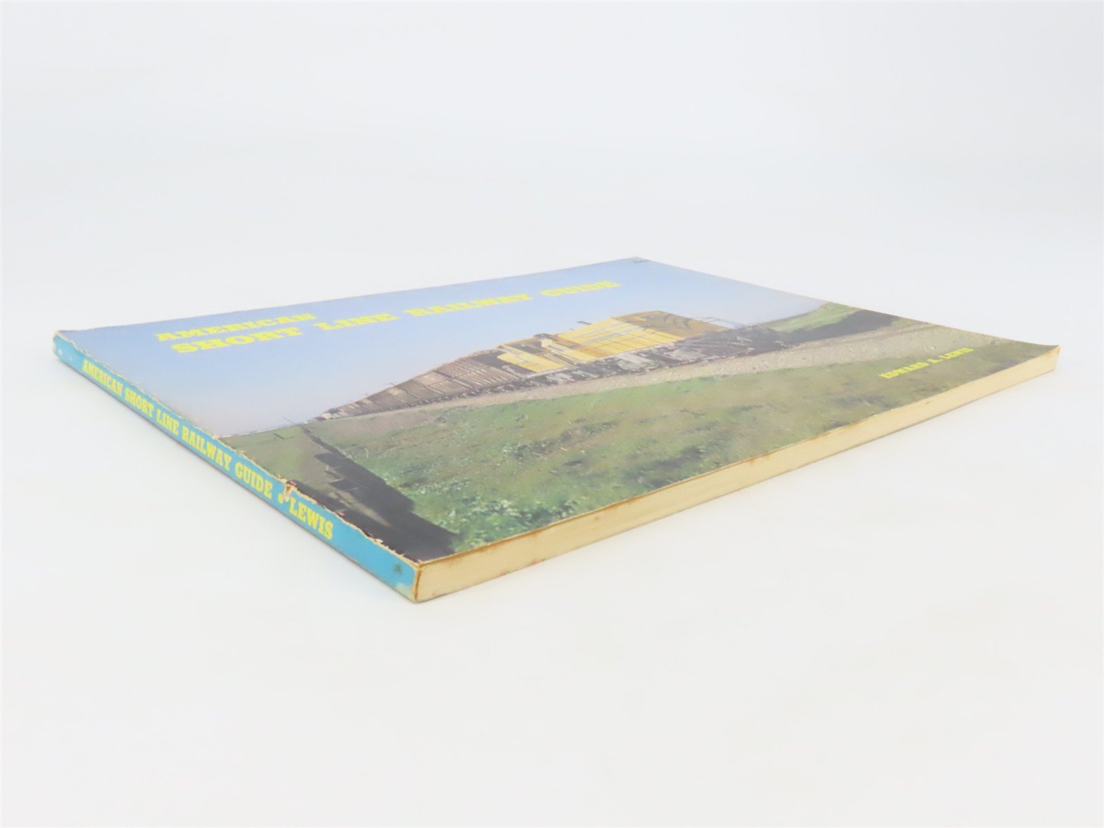 American Short Line Railway Guide by Edward A. Lewis Â©1975 SC Book