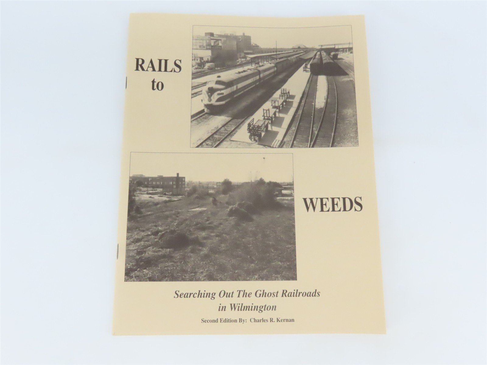 Rails to Weeds by Charles R. Kernan Â©1995 2nd Edition SC Booklet