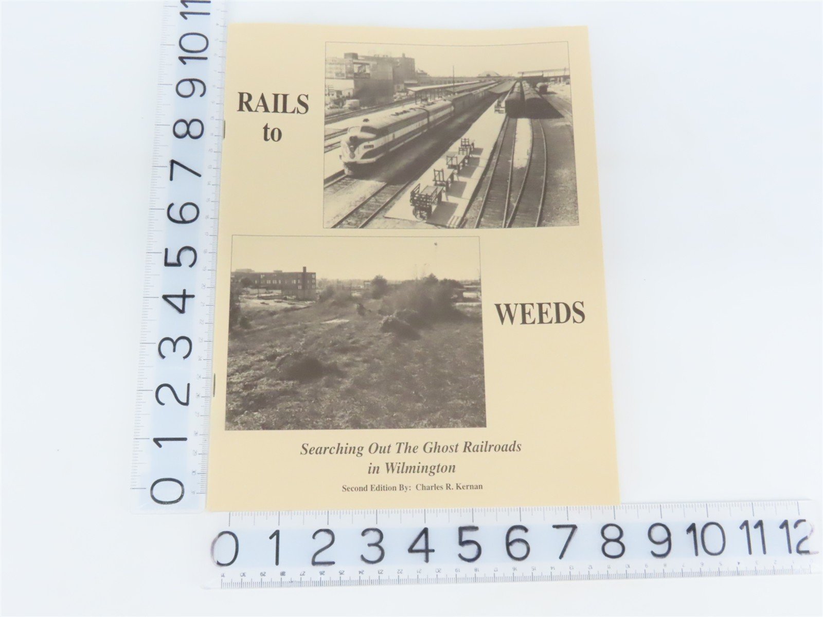 Rails to Weeds by Charles R. Kernan Â©1995 2nd Edition SC Booklet