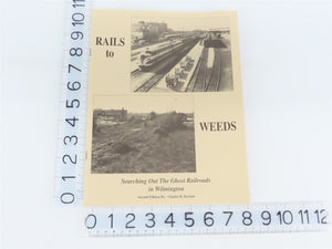 Rails to Weeds by Charles R. Kernan Â©1995 2nd Edition SC Booklet