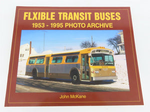 Flexible Transit Buses 1953-1995 Photo Archive by John McKane Â©2001 SC Book