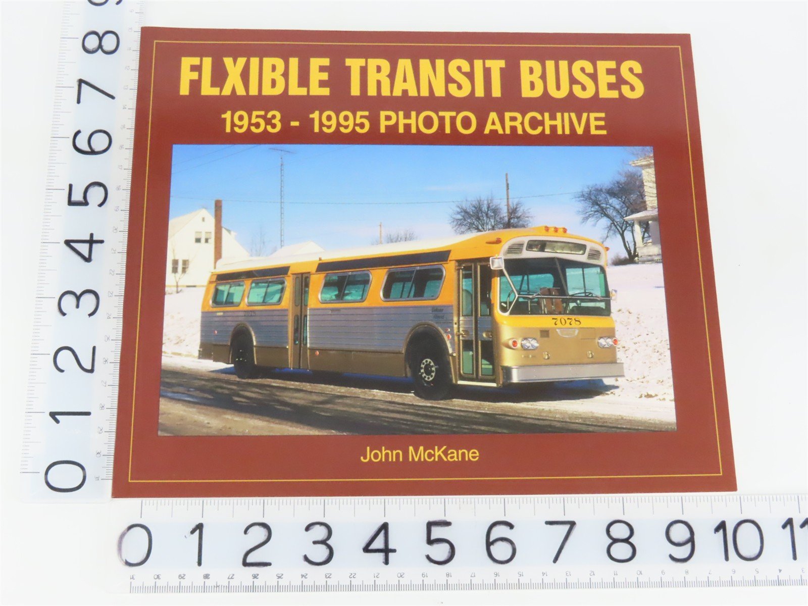 Flexible Transit Buses 1953-1995 Photo Archive by John McKane Â©2001 SC Book