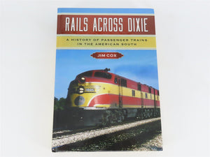 Rails Across Dixie by Jim Cox Â©2011 HC Book