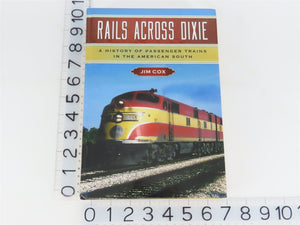 Rails Across Dixie by Jim Cox Â©2011 HC Book