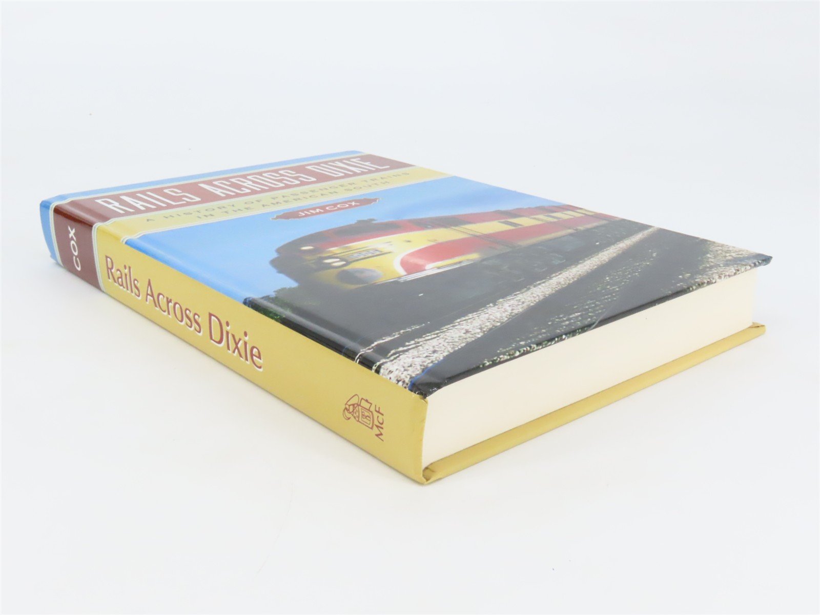 Rails Across Dixie by Jim Cox Â©2011 HC Book