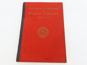 Georgia Railroad & Banking Company 1833-1945 by Mary G. Cumming Â©1945 SC Book