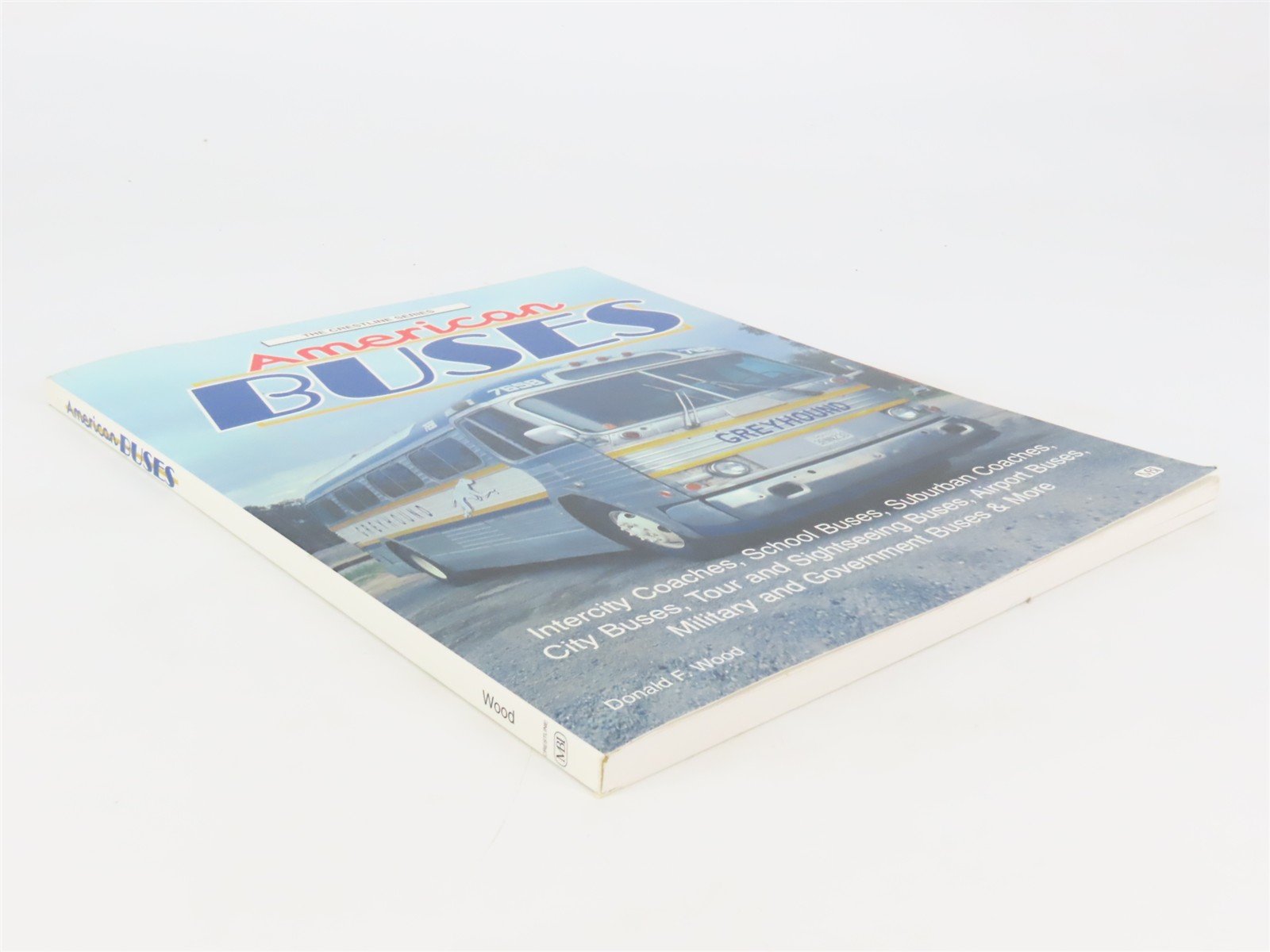 The Crestline Series - American Buses by Donald F. Wood Â©1998 SC Book