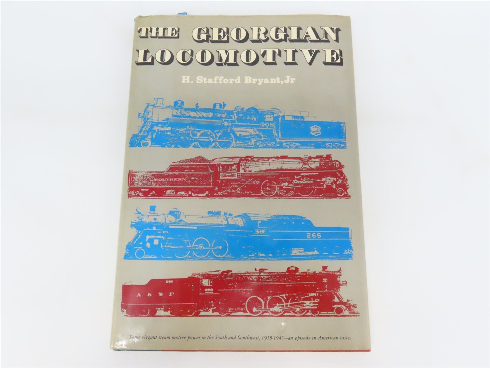 The Georgian Locomotive by H. Stafford Bryant, Jr. Â©1958 HC Book