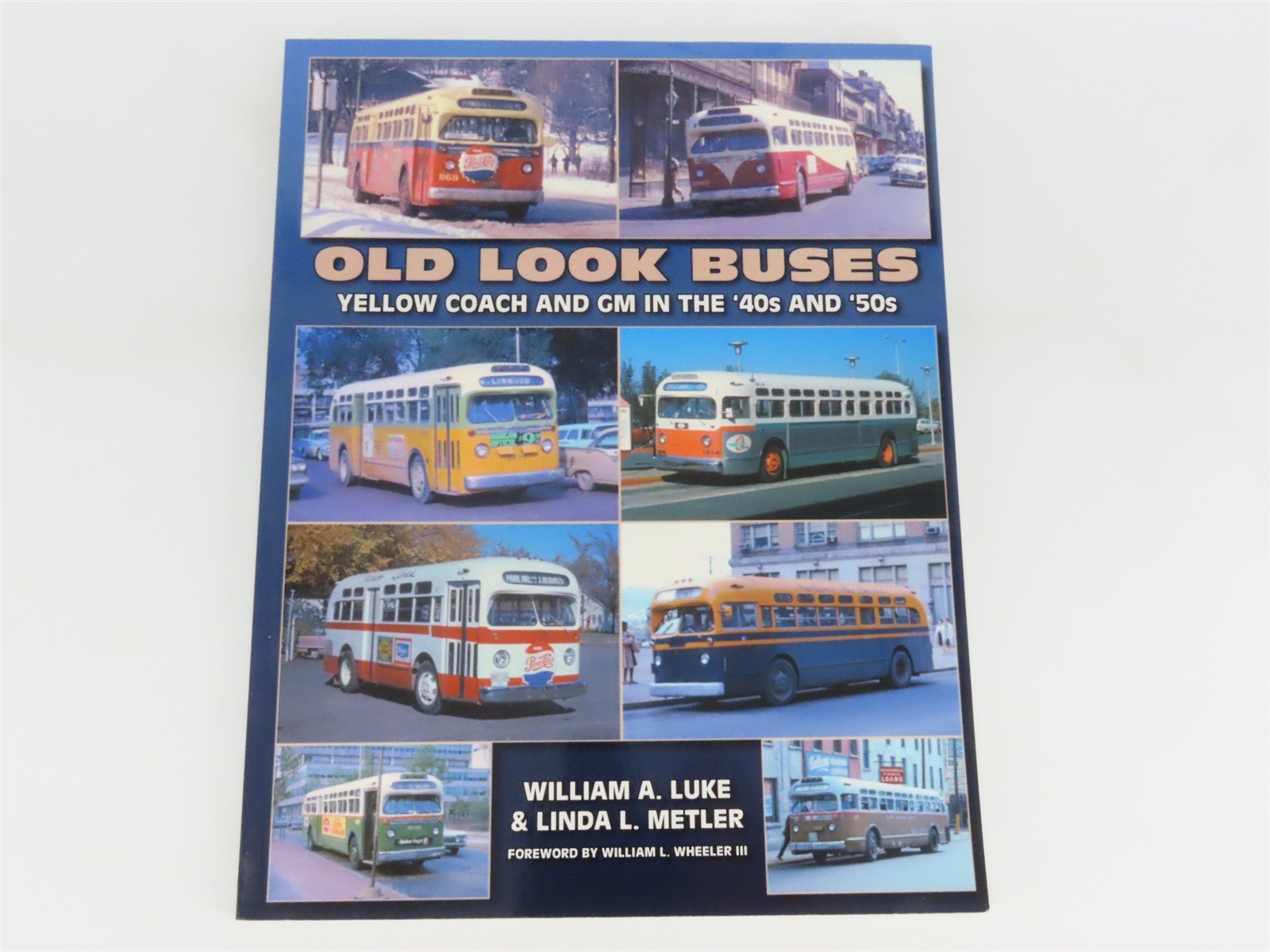 Old Look Buses - Yellow Coach & GM in the '40s & '50s by Luke & Metler Â©2010