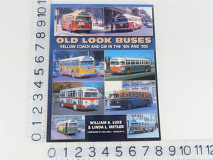 Old Look Buses - Yellow Coach & GM in the '40s & '50s by Luke & Metler Â©2010