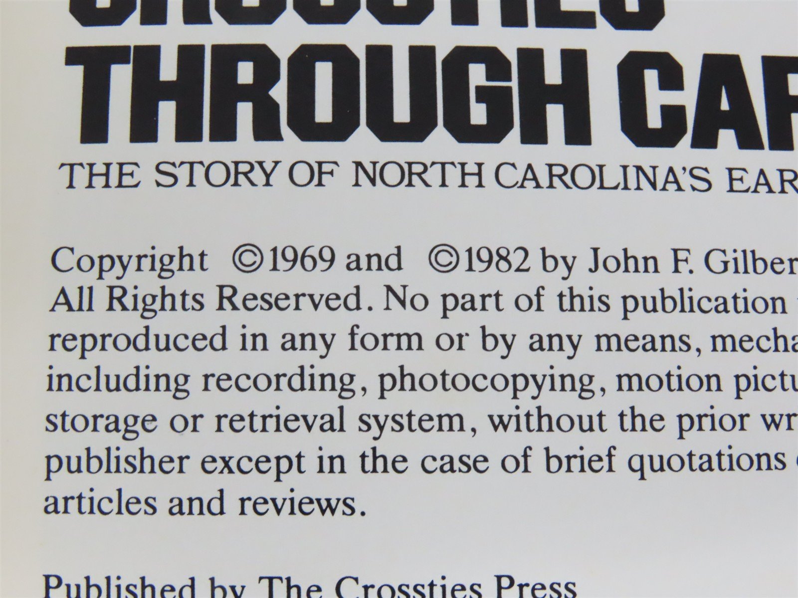 Crossties Through Carolina by John F. Gilbert & Grady Jefferys Â©1982 SC Booklet