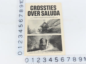 Crossties Over Saluda by John F. Gilbert & Grady Jefferys Â©1982 SC Booklet