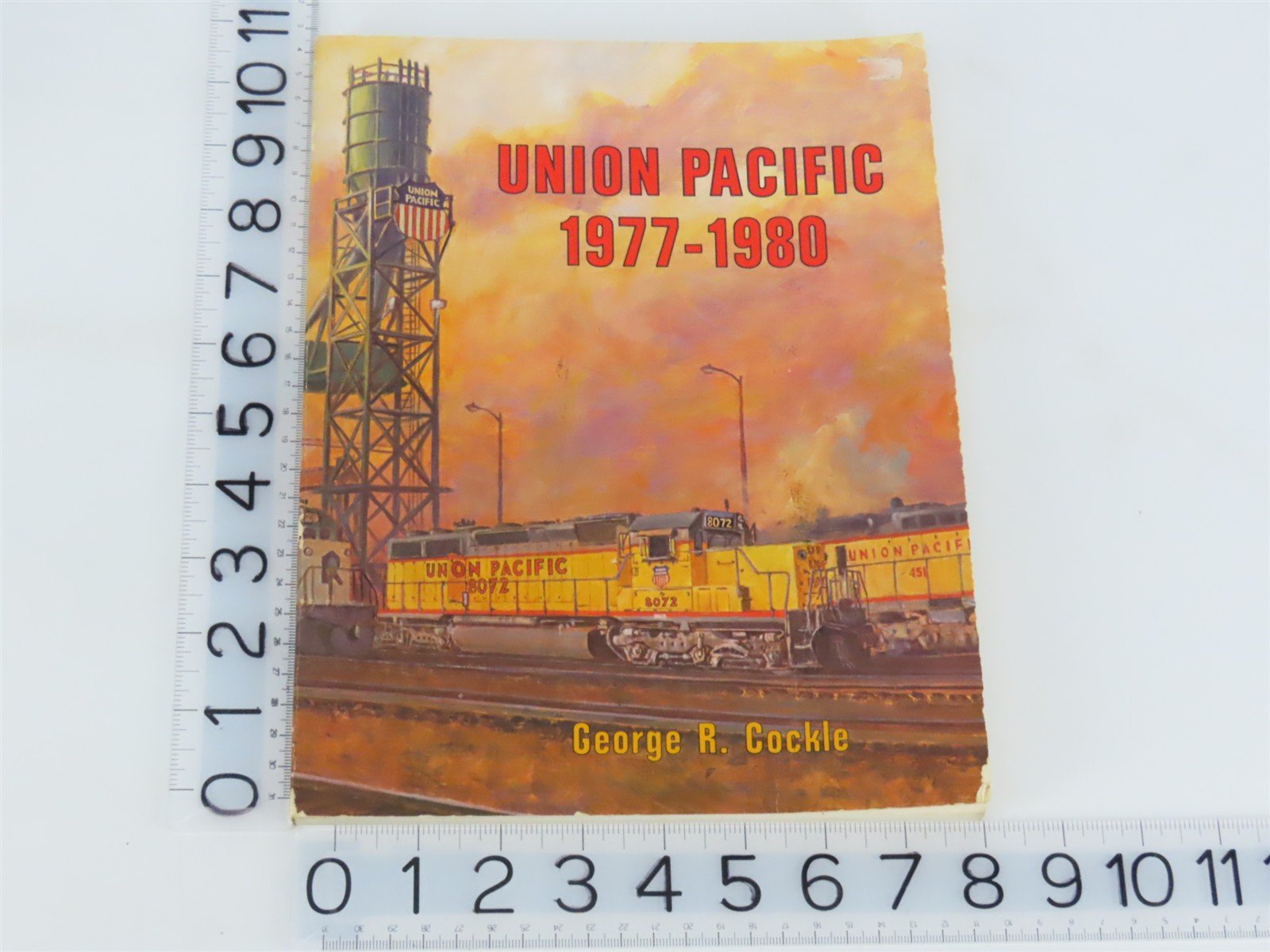 Overland Railbooks: Union Pacific 1977-1980 by George R. Cockle Â©1980 SC Book