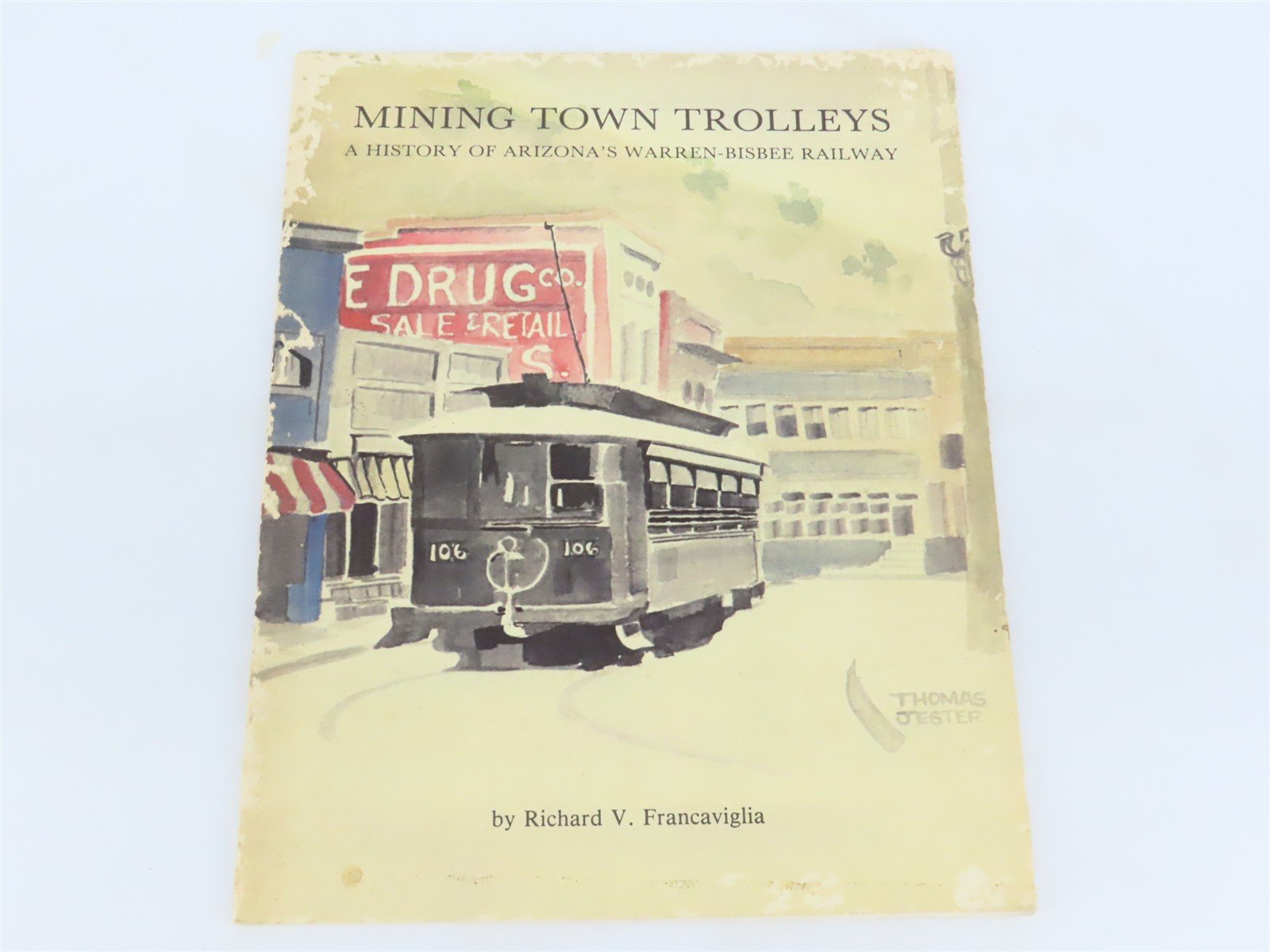 Mining Town Trolleys - Warren-Bisbee Railway by Francaviglia Â©1983 SC Booklet