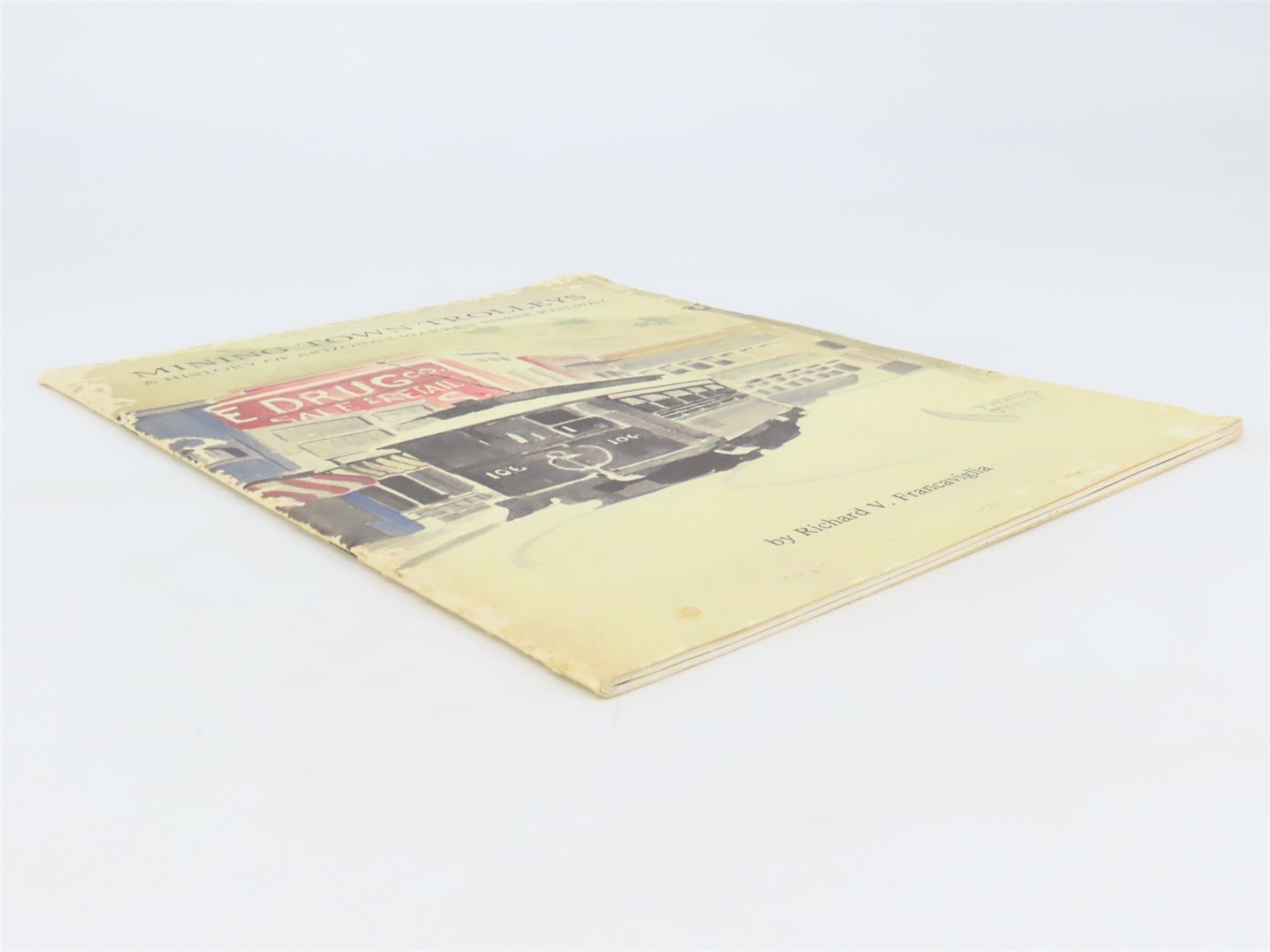 Mining Town Trolleys - Warren-Bisbee Railway by Francaviglia Â©1983 SC Booklet