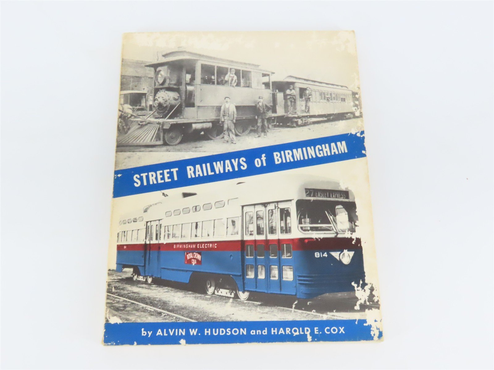 Street Railways of Birmingham by Alvin W. Hudson & Harold E. Cox Â©1976 SC Book