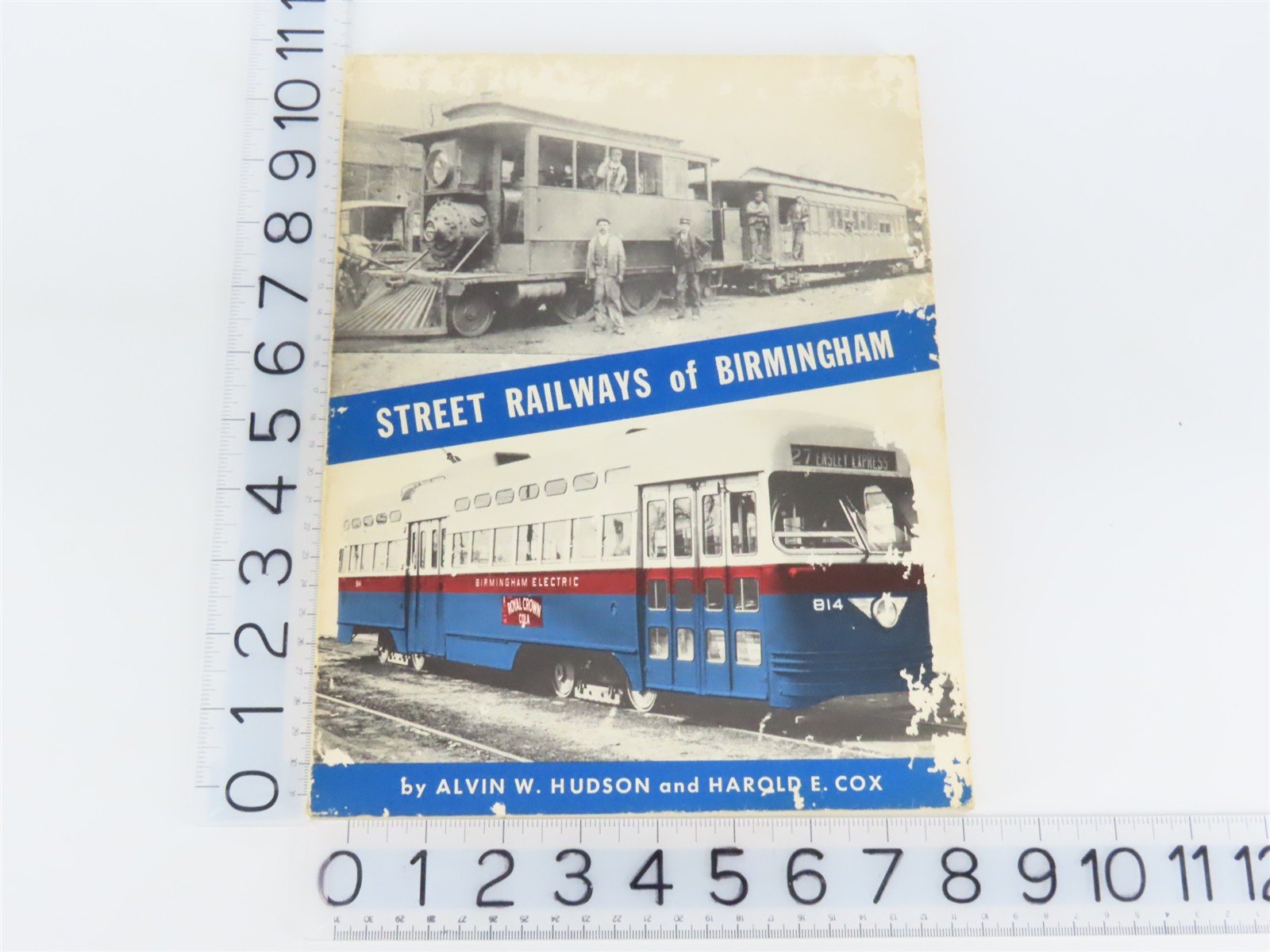 Street Railways of Birmingham by Alvin W. Hudson & Harold E. Cox Â©1976 SC Book